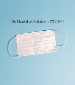 Día Mundial del Alzheimer y COVID-19 Día Mundial del Alzheimer y COVID-19